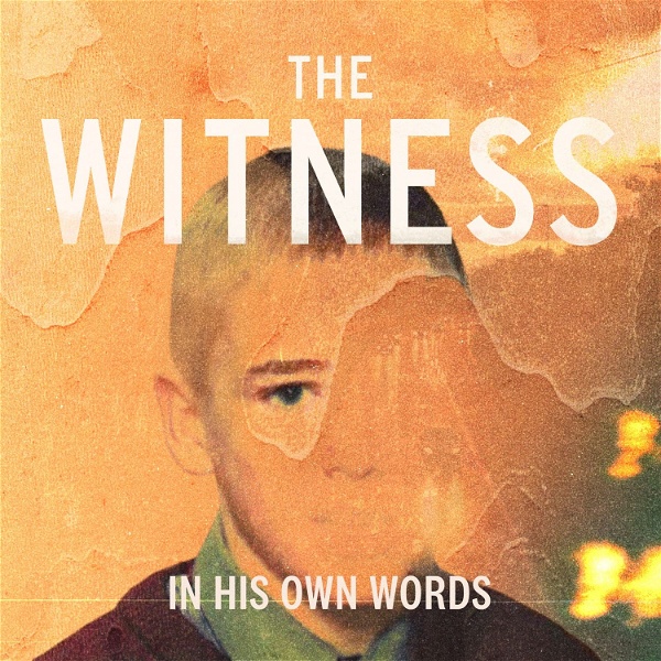 Artwork for The Witness: In His Own Words