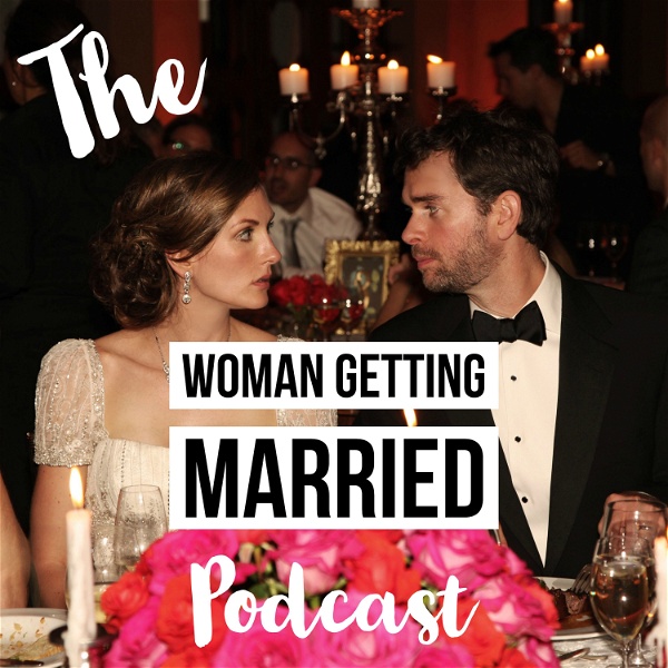 Artwork for The Woman Getting Married Wedding Podcast