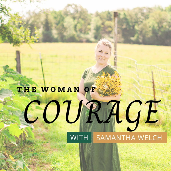 Artwork for The Woman of Courage Podcast