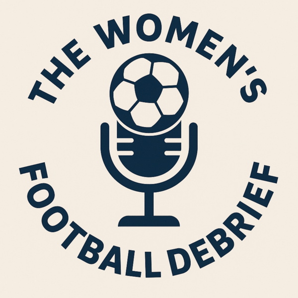 Artwork for The Women's Football Debrief