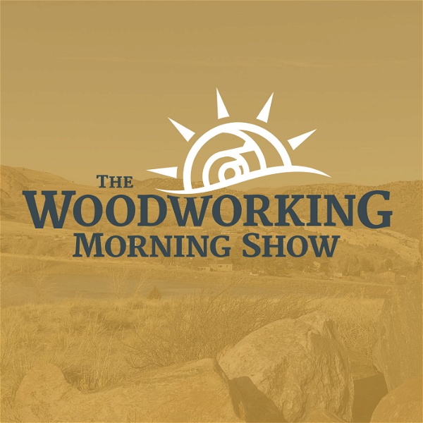 Artwork for The Woodworking Morning Show