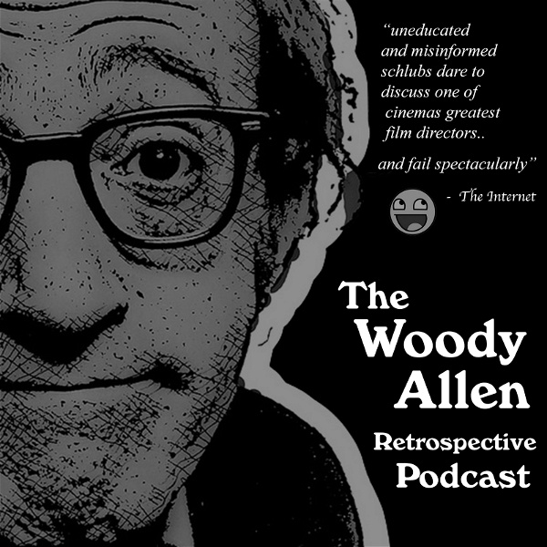 Artwork for The Woody Allen Retrospective Podcast