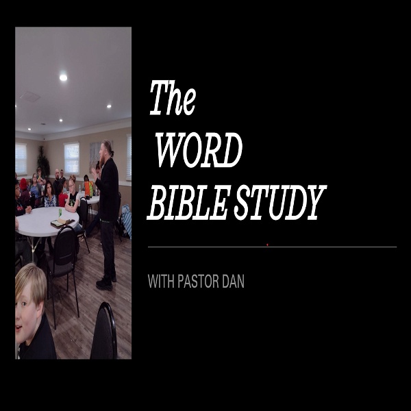Artwork for The Word Bible Studies With Pastor Dan