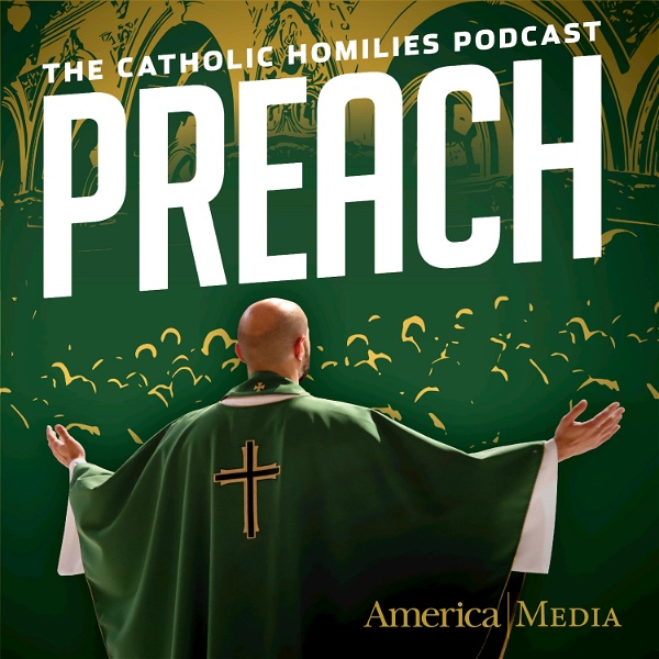 Artwork for Preach: The Catholic Homilies Podcast