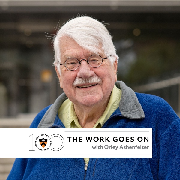 Artwork for The Work Goes On: An Oral History of Industrial Relations and Labor Economics with Princeton’s Orley Ashenfelter