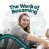 The Work of Becoming