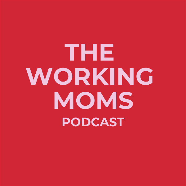 Artwork for The Working Moms