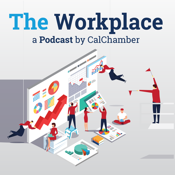 Artwork for The Workplace: a Podcast by CalChamber