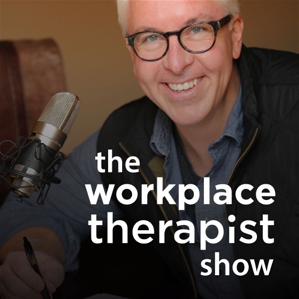 Artwork for The Workplace Therapist Show