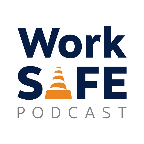 Artwork for The WorkSAFE Podcast