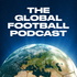 The Global Football Podcast