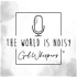 The World Is Noisy – God Whispers®