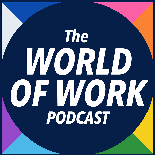 Artwork for The World of Work Podcast