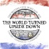 The World Turned Upside Down - The British Civil Wars 1638-1651