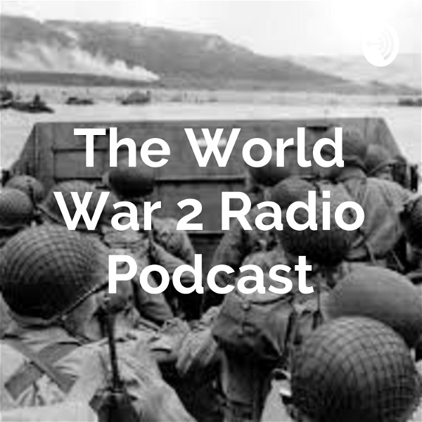 Artwork for The World War 2 Radio Podcast