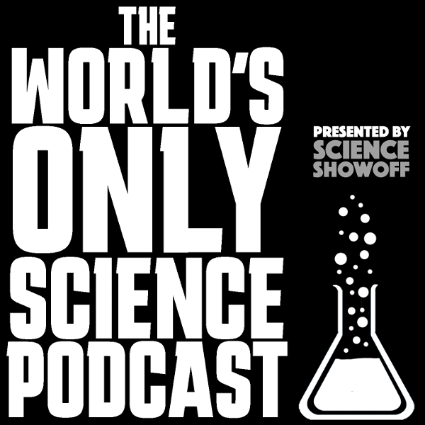 Artwork for The World's Only Science Podcast