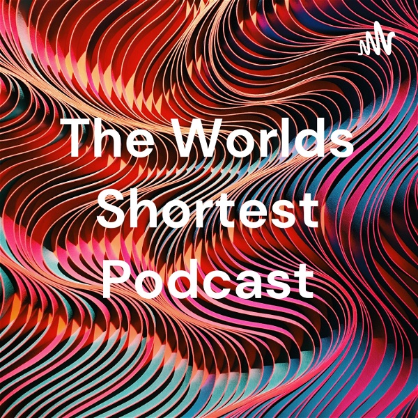 Artwork for The Worlds Shortest Podcast