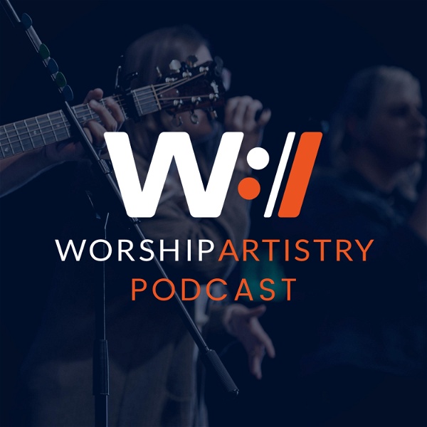 Artwork for Worship Artistry Podcast