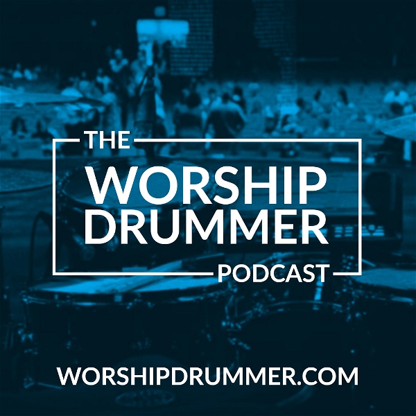 Artwork for The Worship Drummer Podcast
