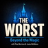 The Worst: Beyond the Magic
