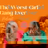 The Worst Girl Gang Ever
