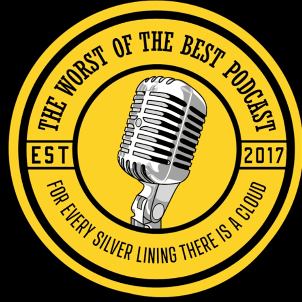 Artwork for The Worst of the Best Podcast