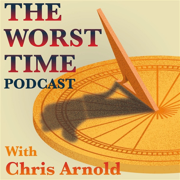 Artwork for The Worst Time Podcast