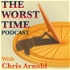 The Worst Time Podcast