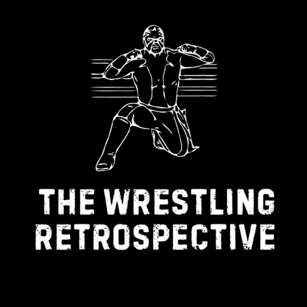 Artwork for The Wrestling Retrospective