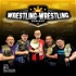 The Wrestling-Wrestling Podcast