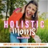 Holistic Moms | Christian mom, Intentional Living, Anxiety, Time Management, Emotional Health