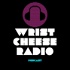 The Wrist Cheese Radio Podcast
