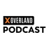 The X Overland Podcast