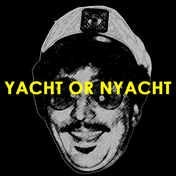 Artwork for The Yacht or Nyacht Podcast