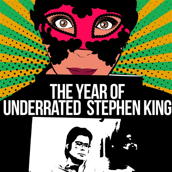Artwork for The Year of Underrated Stephen King
