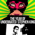 The Year of Underrated Stephen King