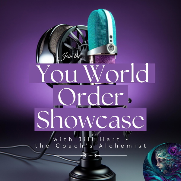 Artwork for The You World Order Showcase Podcast