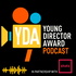 The Young Director Award Podcast