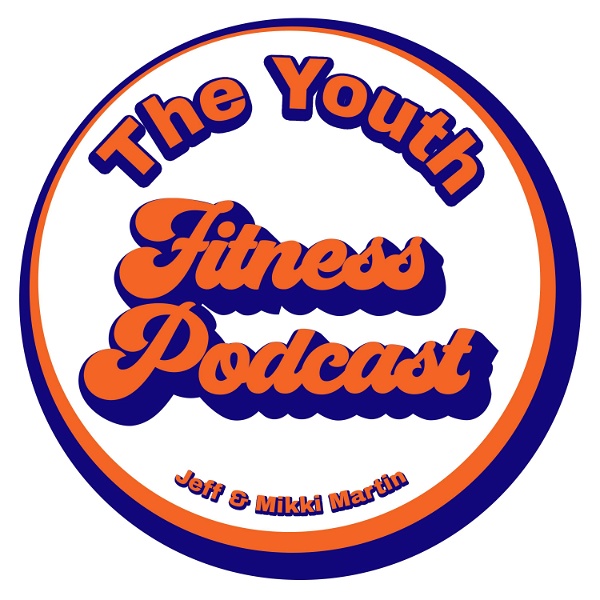 Artwork for The Youth Fitness Podcast™