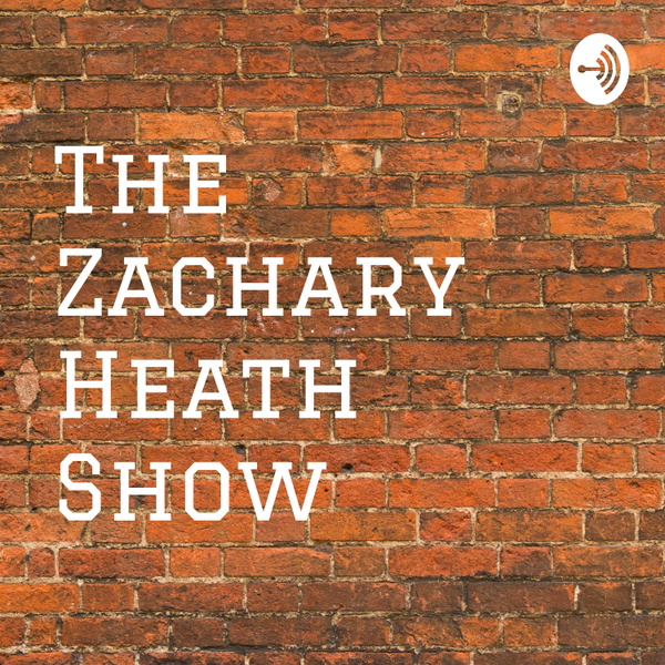 Artwork for The Zachary Heath Show