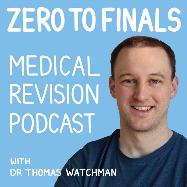Artwork for The Zero to Finals Medical Revision Podcast