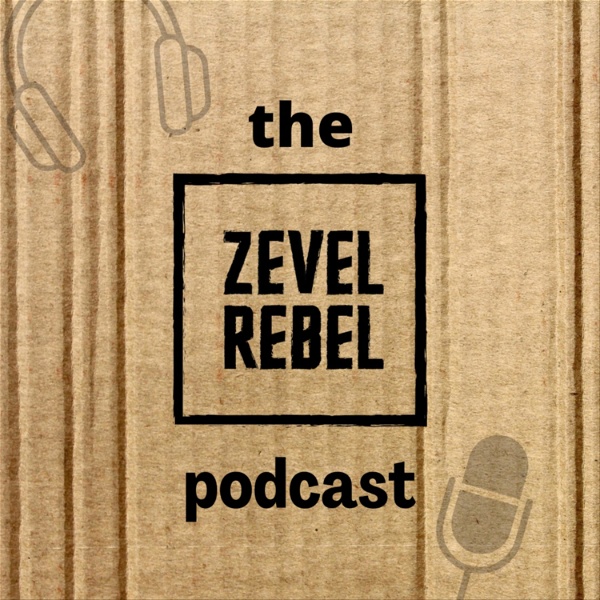 Artwork for the zevel rebel podcast.
