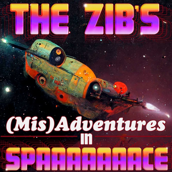 Artwork for The Zib's Misadventures in Spaaaace