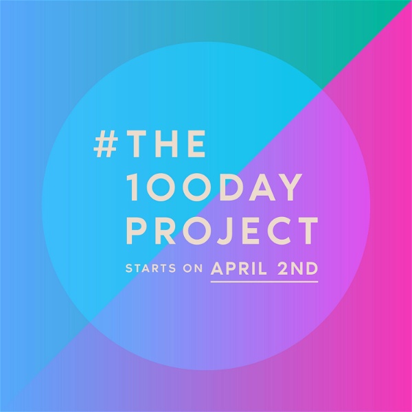 Artwork for #The100DayProject: Explore Your Creativity