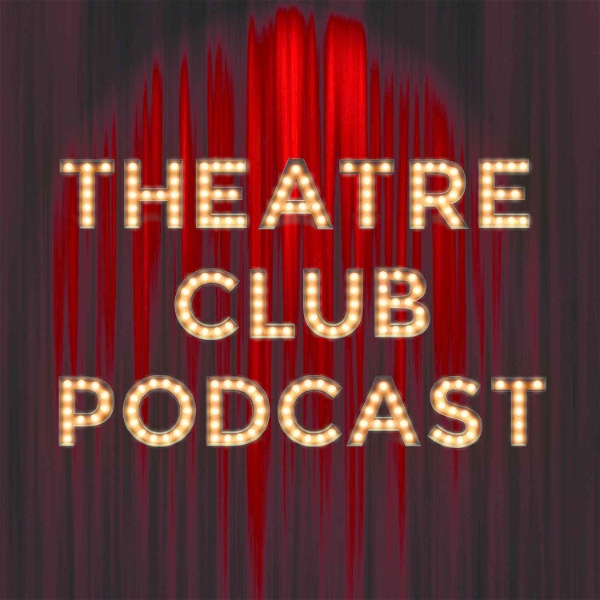 Artwork for Theatre Club Podcast