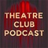 Theatre Club Podcast