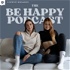the BE HAPPY podcast