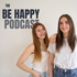 the BE HAPPY podcast