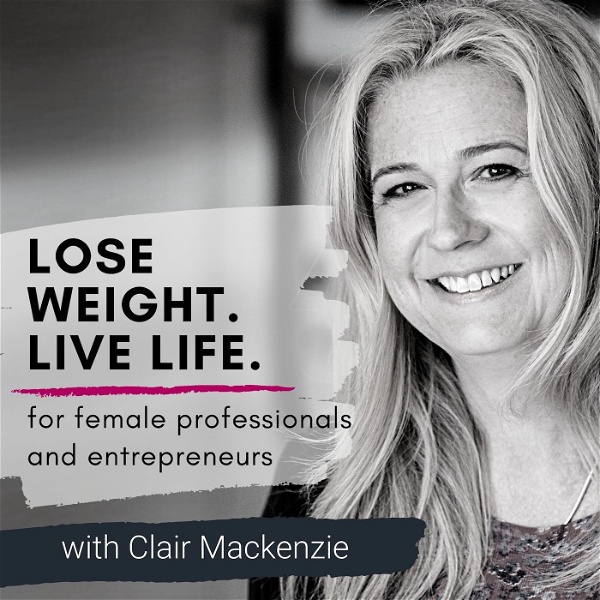 Artwork for Lose Weight. Live Life. Podcast