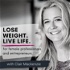 Lose Weight. Live Life. Podcast
